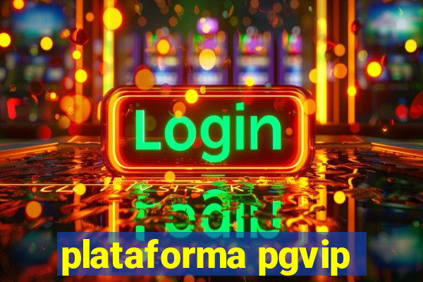 plataforma pgvip